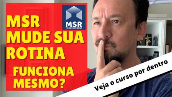 Mude Sua Rotina (MSR) Funciona Mesmo? Saiba se Vale À Pena nessa Análise Completa sobre o Curso (Não Compre Antes de Ler)